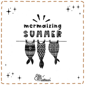 Plotterdatei - "Mermaizing Summer" - Ella Mattsson©