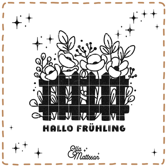 Plotterdatei - "Hallo Frühling - Zaun mit Blumen" - Ella Mattsson©