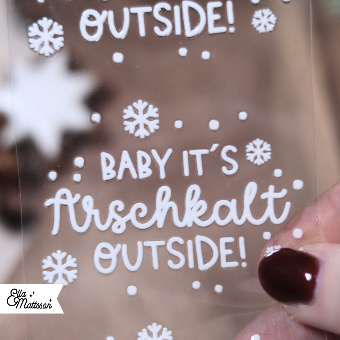 Rub On Sticker - 3x "Baby it´s arschkalt outside"