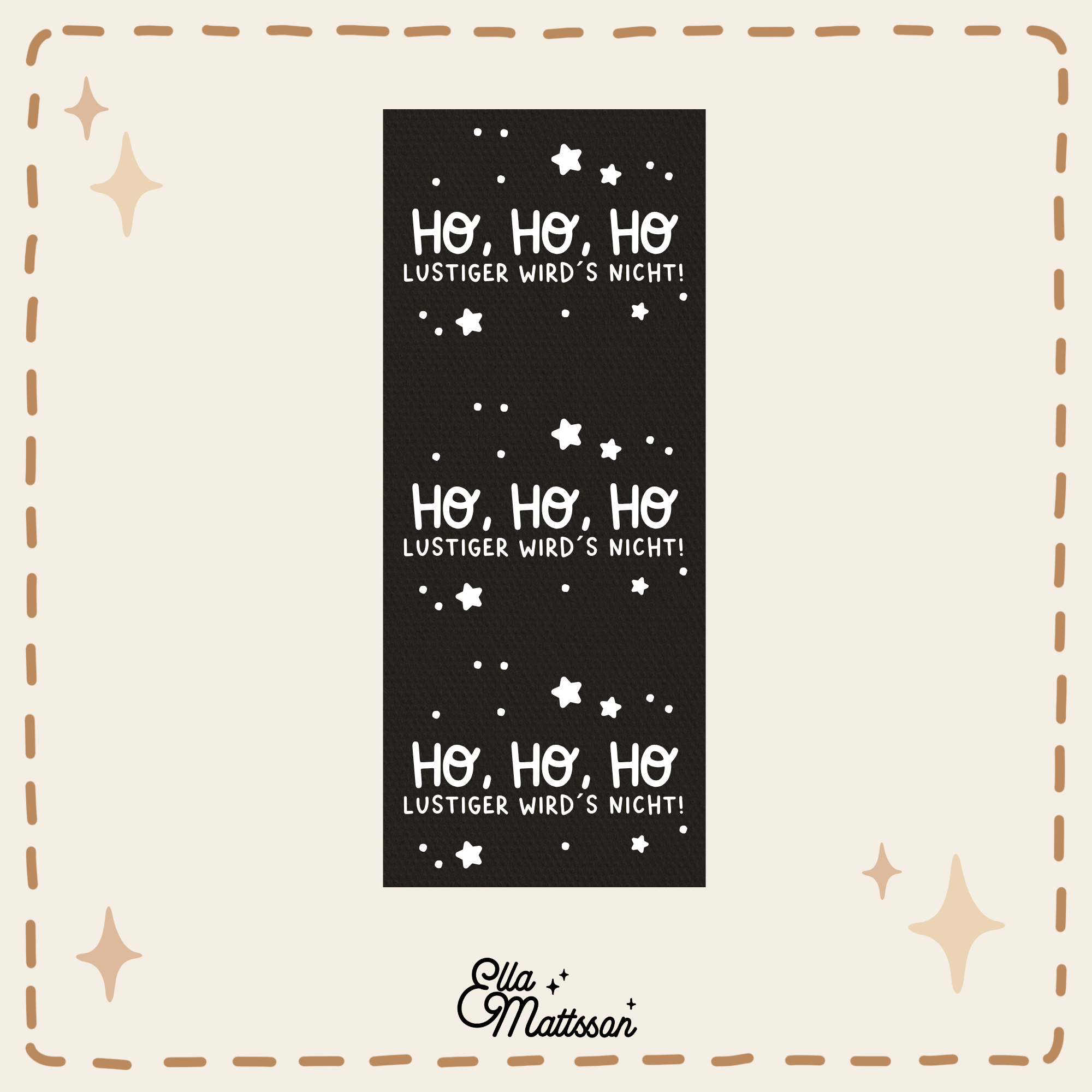 Rub On Sticker - 3x "Ho, ho, ho! - Lustiger wird´s nicht!"