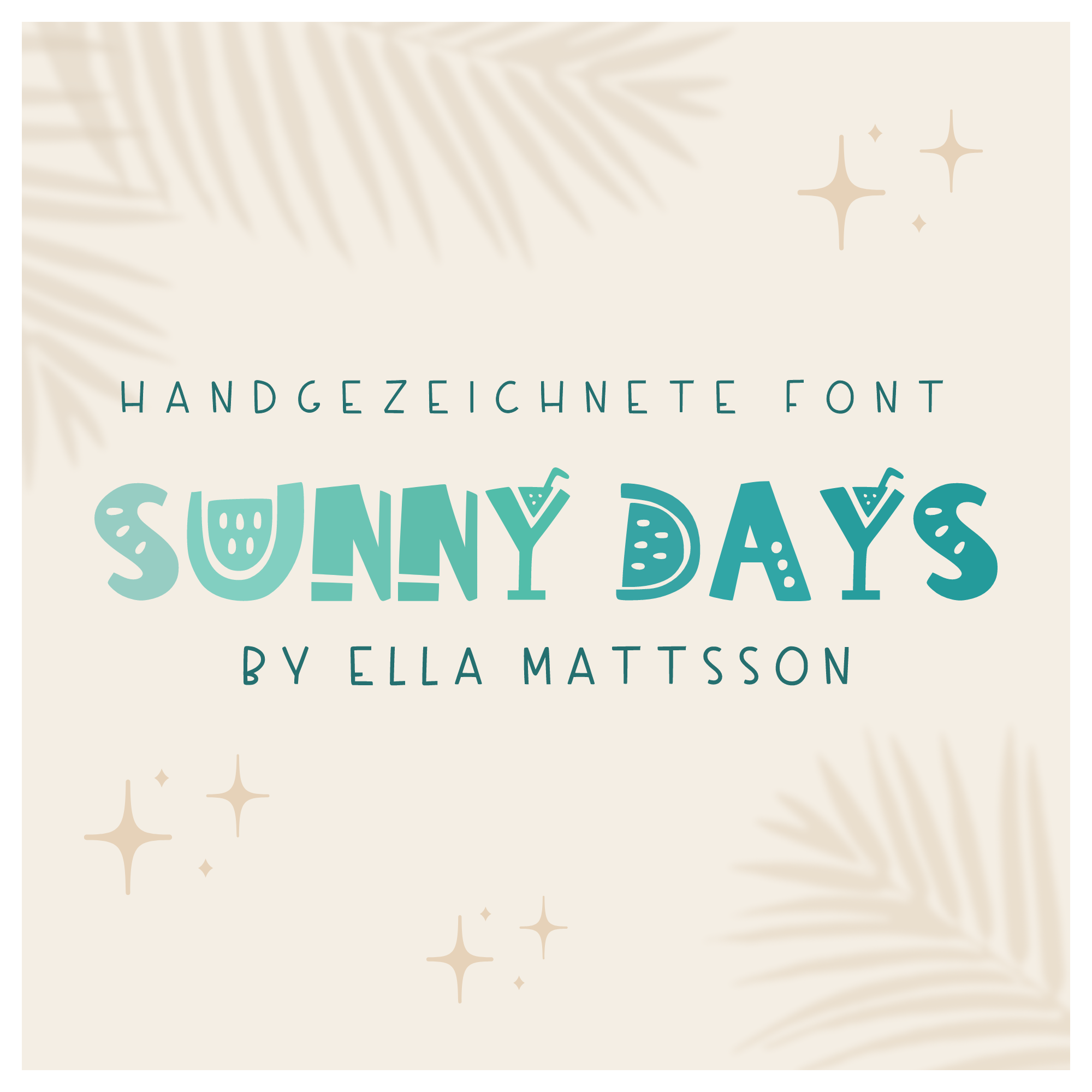 Font - "Sunny Days" by Ella Mattsson©